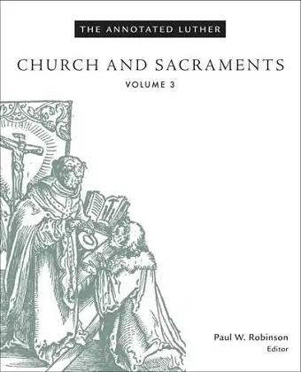 The Annotated Luther, Volume 3 cover
