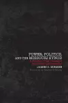 Power, Politics, and the Missouri Synod cover