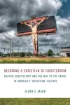 Becoming a Christian In Christendom cover