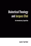 Dialectical Theology and Jacques Ellul cover