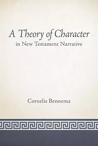 A Theory of Character in New Testament Narrative cover