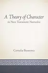 A Theory of Character in New Testament Narrative cover