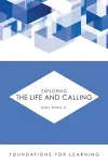 Exploring the Life and Calling cover