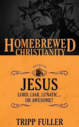 The Homebrewed Christianity Guide to Jesus cover