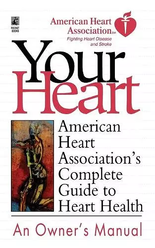 American Heart Association's Complete Guide to Hea cover