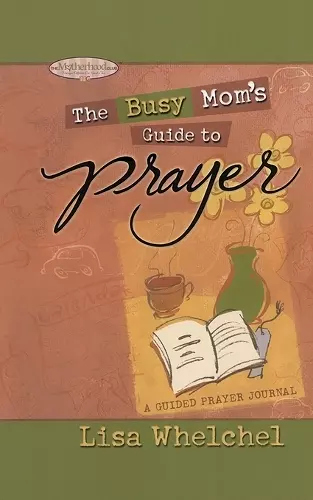 Busy Mom's Guide to Prayer cover