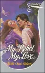 My Rebel, My Love cover