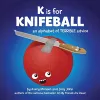 K Is for Knifeball cover