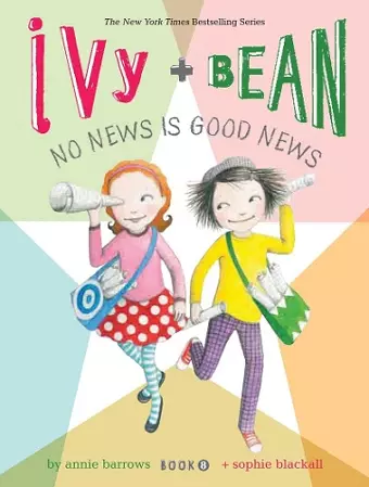 Ivy and Bean No News Is Good News (Book 8) cover