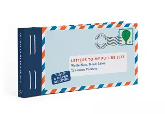 Letters to My Future Self: Write Now. Read Later. Treasure Forever. cover