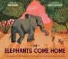 The Elephants Come Home cover