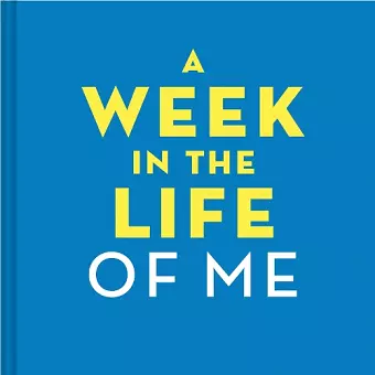 A Week in the Life of Me cover