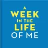 A Week in the Life of Me cover