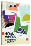 40ish Weeks cover