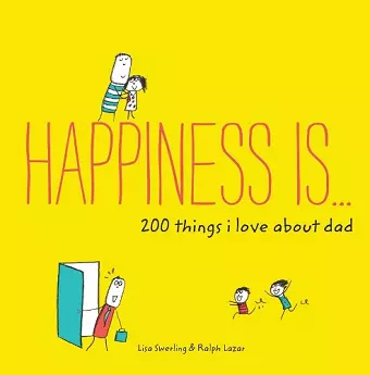 Happiness Is . . . 200 Things I Love About Dad cover