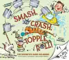 Smash, Crash, Topple, Roll! cover