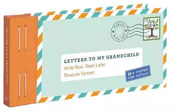 Letters to My Grandchild: Write Now. Read Later. Treasure Forever. cover