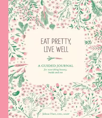 Eat Pretty, Live Well cover