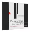 Picture This: How Pictures Work cover