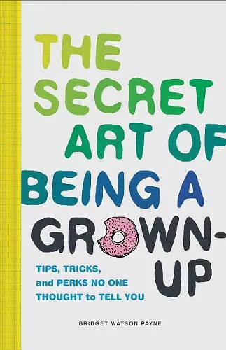 Secret Art of Being a Grown-Up cover