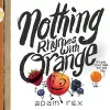 Nothing Rhymes with Orange cover