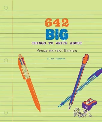 642 Big Things to Write About: Young Writer's Edition cover