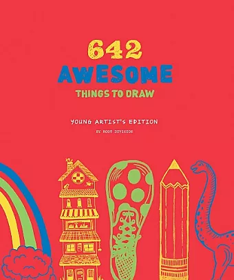 642 Awesome Things to Draw: Young Artist's Edition cover