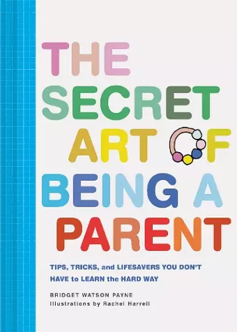 The Secret Art of Being a Parent cover