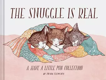 The Snuggle is Real cover