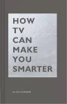How TV Can Make You Smarter cover