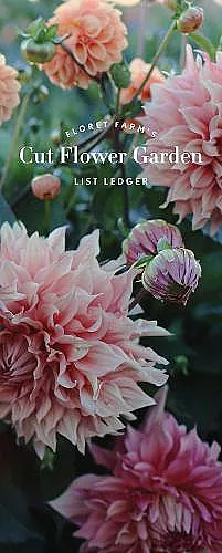 Floret Farm’s Cut Flower Garden List Ledger cover