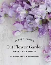 Floret Farm's Cut Flower Garden: Sweet Pea Notes cover