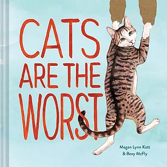 Cats Are the Worst cover