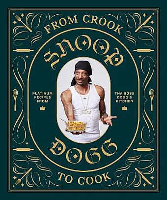 From Crook to Cook: Platinum Recipes from Tha Boss Dogg's Kitchen cover