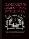 Dangerous Games to Play in the Dark cover