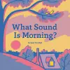 What Sound Is Morning? cover