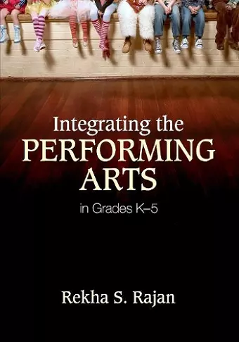 Integrating the Performing Arts in Grades K–5 cover