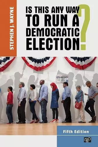 Is This Any Way to Run a Democratic Election? cover