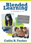 Blended Learning in Grades 4–12 cover