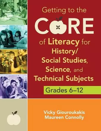 Getting to the Core of Literacy for History/Social Studies, Science, and Technical Subjects, Grades 6–12 cover