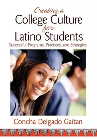 Creating a College Culture for Latino Students cover