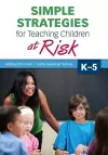 Simple Strategies for Teaching Children at Risk, K-5 cover