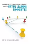 Online Professional Development Through Virtual Learning Communities cover