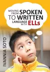 Moving From Spoken to Written Language With ELLs cover