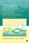 Treating Complex Trauma in Children and Their Families cover