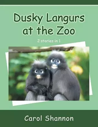 Dusky Langurs at the Zoo cover