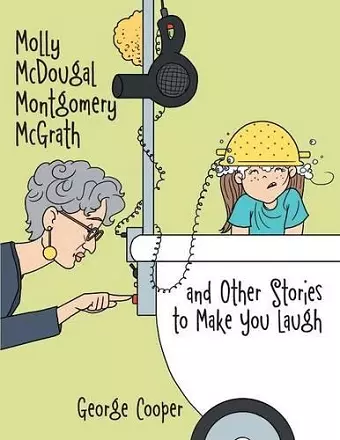 Molly McDougal Montgomery McGrath and Other Stories to Make You Laugh cover