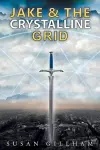 Jake and the Crystalline Grid cover