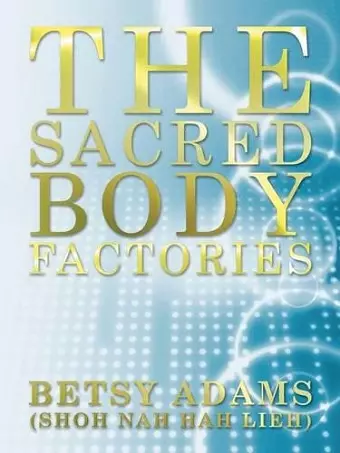 The Sacred Body Factories cover