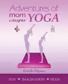 Adventures of Mom and Daughter Yoga cover